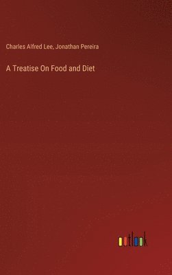 bokomslag Treatise On Food and Diet