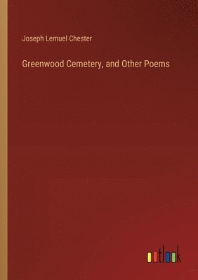 Greenwood Cemetery, and Other Poems 1