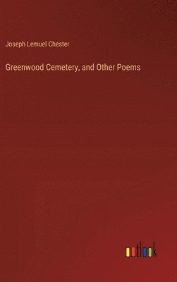 bokomslag Greenwood Cemetery, and Other Poems