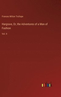 bokomslag Hargrave, Or, the Adventures of a Man of Fashion