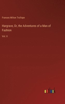 Hargrave, Or, the Adventures of a Man of Fashion 1