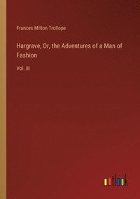 bokomslag Hargrave, Or, the Adventures of a Man of Fashion