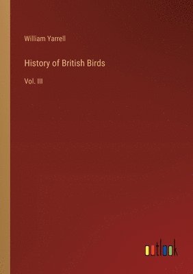 History of British Birds 1