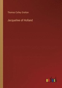 bokomslag Jacqueline of Holland