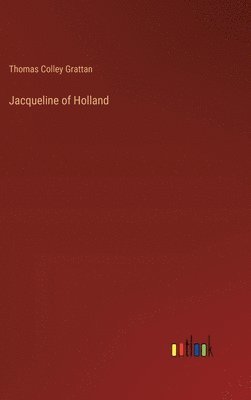 bokomslag Jacqueline of Holland