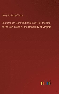 Lectures On Constitutional Law 1