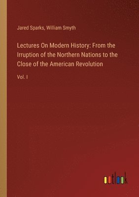 Lectures On Modern History 1