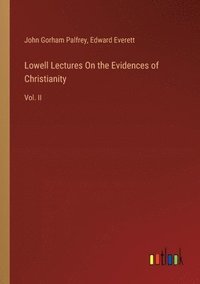 bokomslag Lowell Lectures On the Evidences of Christianity