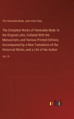 John Allen Giles, The Venerable Bede - Complete Works of Venerable Bede, Inbunden