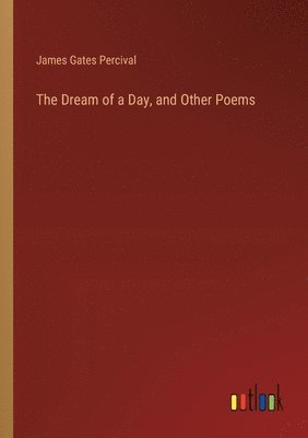 bokomslag The Dream of a Day, and Other Poems