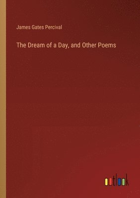 The Dream of a Day, and Other Poems 1