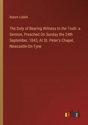 bokomslag The Duty of Bearing Witness to the Truth