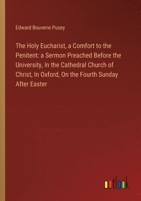 bokomslag The Holy Eucharist, a Comfort to the Penitent