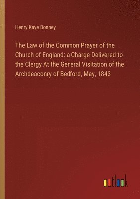 bokomslag The Law of the Common Prayer of the Church of England