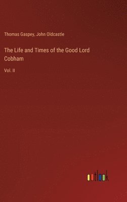 bokomslag The Life and Times of the Good Lord Cobham