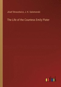 bokomslag The Life of the Countess Emily Plater