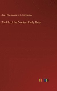 bokomslag The Life of the Countess Emily Plater