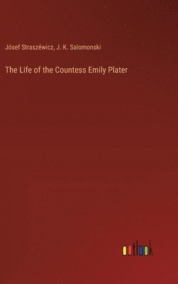 bokomslag The Life of the Countess Emily Plater