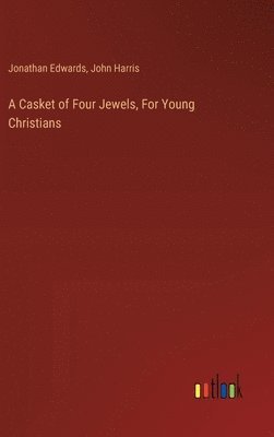 Casket of Four Jewels, For Young Christians 1