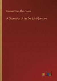 bokomslag A Discussion of the Conjoint Question