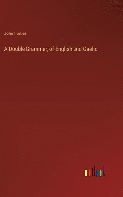 A Double Grammer, of English and Gaelic 1