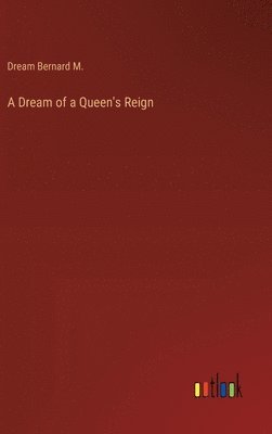 bokomslag Dream of a Queen's Reign