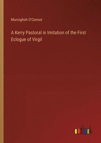 bokomslag A Kerry Pastoral in Imitation of the First Eclogue of Virgil