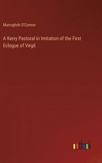 bokomslag A Kerry Pastoral in Imitation of the First Eclogue of Virgil