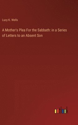 bokomslag A Mother's Plea For the Sabbath