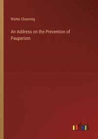 bokomslag An Address on the Prevention of Pauperism