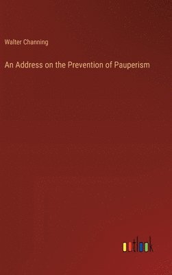 bokomslag An Address on the Prevention of Pauperism