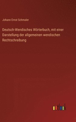 bokomslag Deutsch-Wendisches Wörterbuch, mit einer Darstellung der allgemeinen wendischen Rechtschreibung