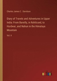 bokomslag Diary of Travels and Adventures in Upper India