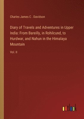 bokomslag Diary of Travels and Adventures in Upper India