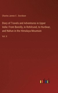 bokomslag Diary of Travels and Adventures in Upper India