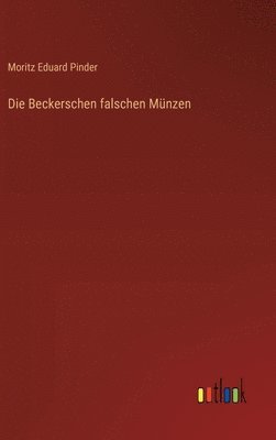 Moritz Pinder, Moritz Eduard Pinder - Beckerschen falschen Münzen, Inbunden