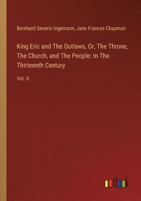 King Eric and The Outlaws, Or, The Throne, The Church, and The People