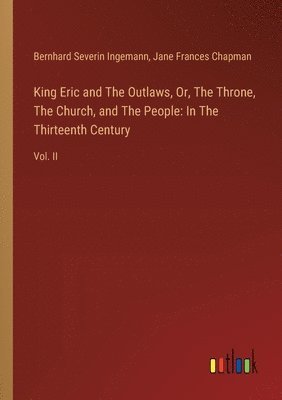 King Eric and The Outlaws, Or, The Throne, The Church, and The People 1