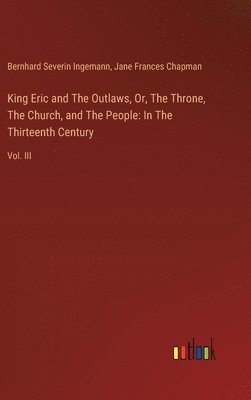 King Eric and The Outlaws, Or, The Throne, The Church, and The People 1