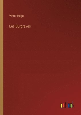 Les Burgraves 1