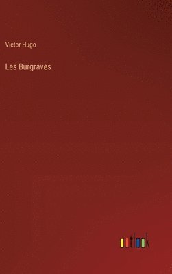 Les Burgraves 1