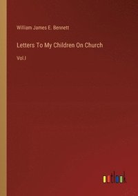 bokomslag Letters To My Children On Church