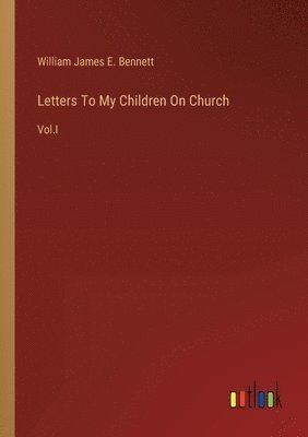 bokomslag Letters To My Children On Church