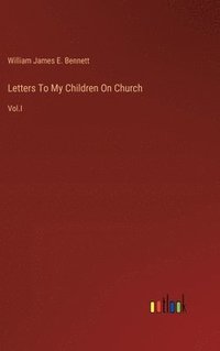 bokomslag Letters To My Children On Church