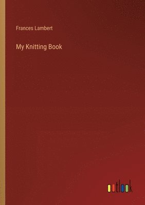 bokomslag My Knitting Book