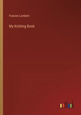 bokomslag My Knitting Book