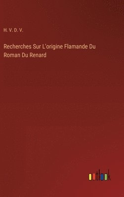 bokomslag Recherches Sur L'origine Flamande Du Roman Du Renard
