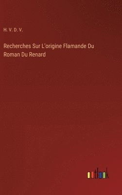 bokomslag Recherches Sur L'origine Flamande Du Roman Du Renard