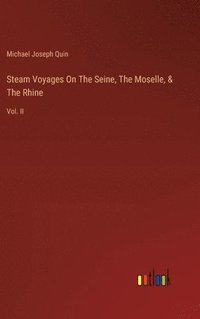 bokomslag Steam Voyages On The Seine, The Moselle, & The Rhine