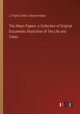 J Payne Collier, Edward Alleyn, J. Payne Collier - Alleyn Papers, Häftad